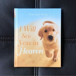 NEW I Will See You In Heaven Friar Jack Wintz Hardcover Pets Christian G…